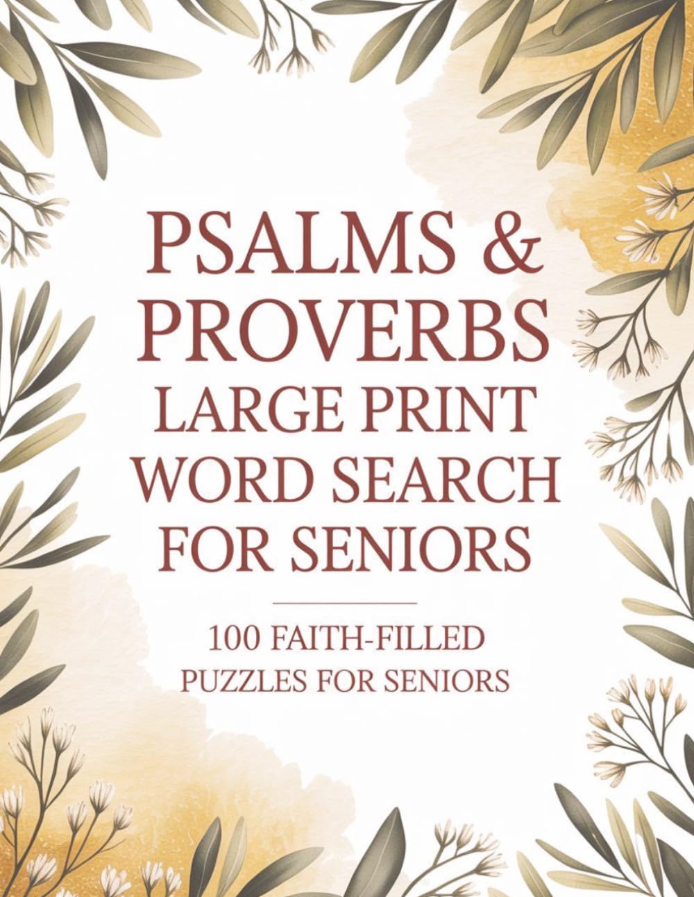 Psalms & Proverbs Large Print Word Search for Seniors: 100 Faith-Filled Puzzles for Adults 65+