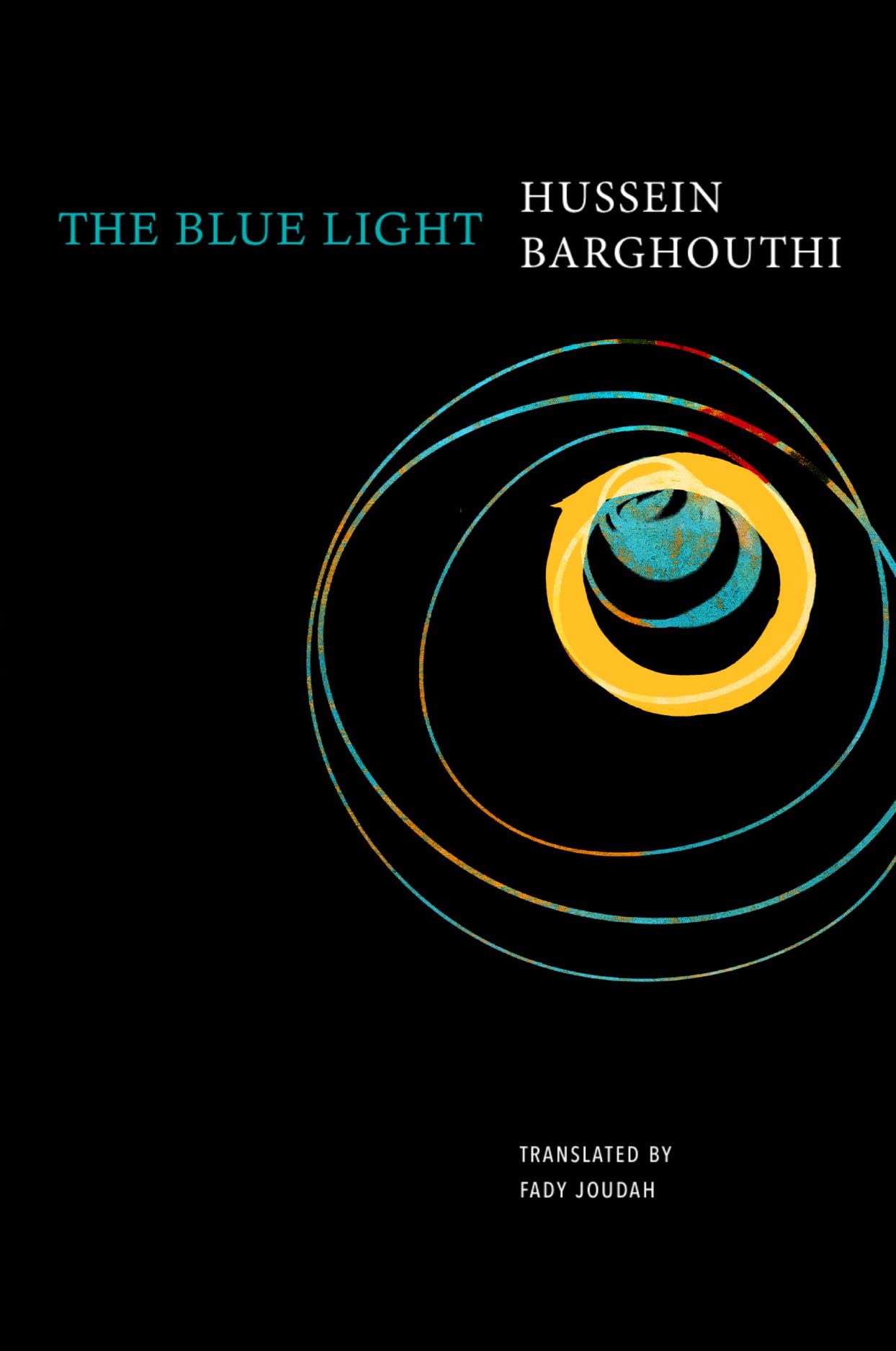 The Blue Light by Hussein Barghouthi, Fady Joudah - 9781803090832