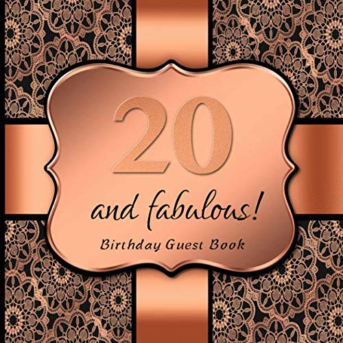 20 and fabulous!: Birthday Guest Book I Elegant Black and Rose Gold Binding I For 30 Guests I Written Wishes and the most beautiful Photos I Square Format I Softcover I 20th Birthday Gift Idea
