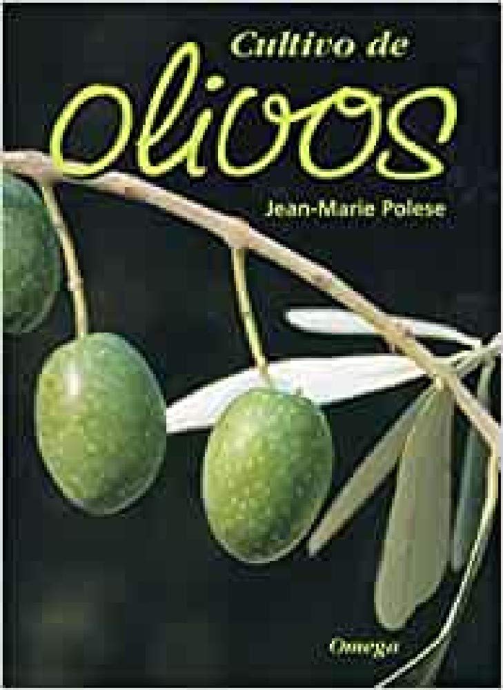 CULTIVO DE OLIVOS (GUÍAS DEL NATURALISTA-HORTICULTURA)