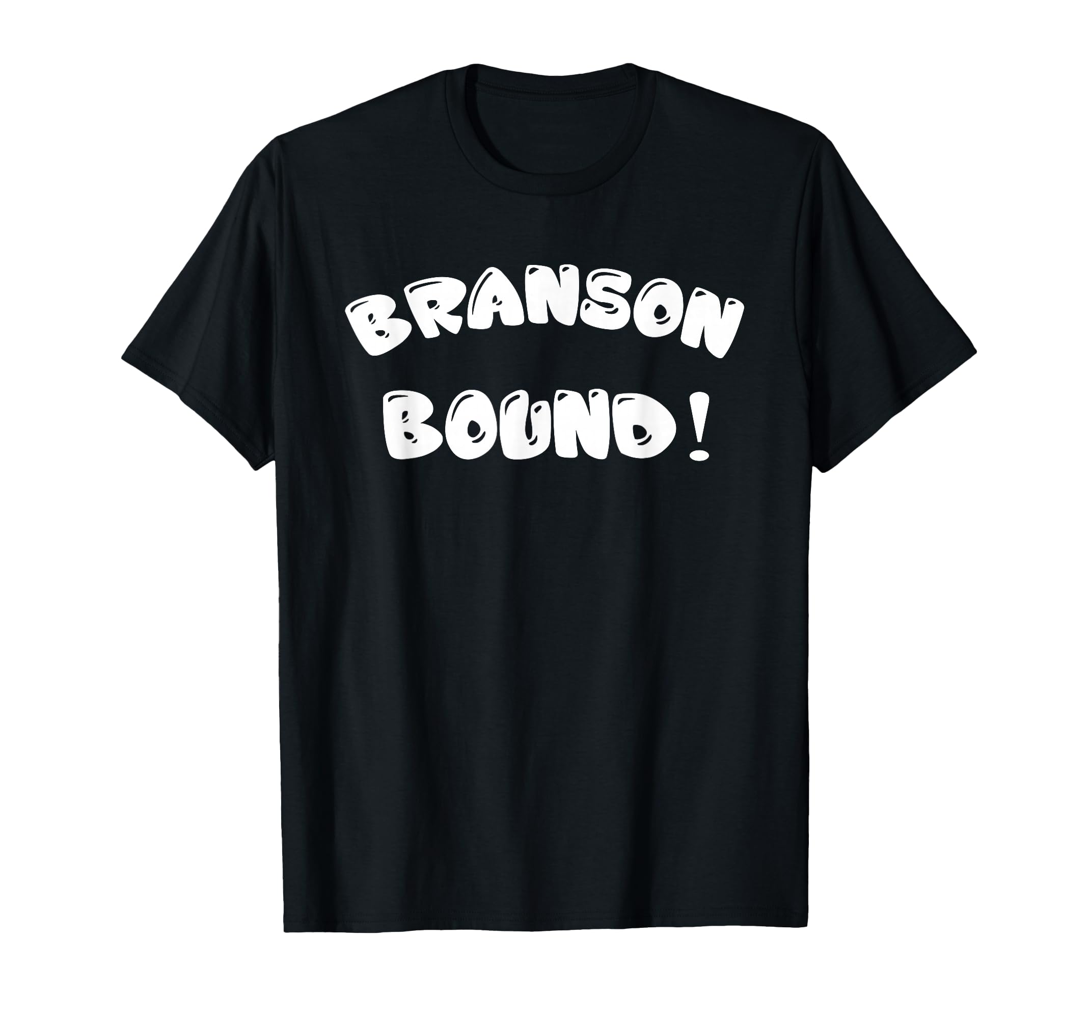 Branson Bound! T-Shirt Tee T-Shirt