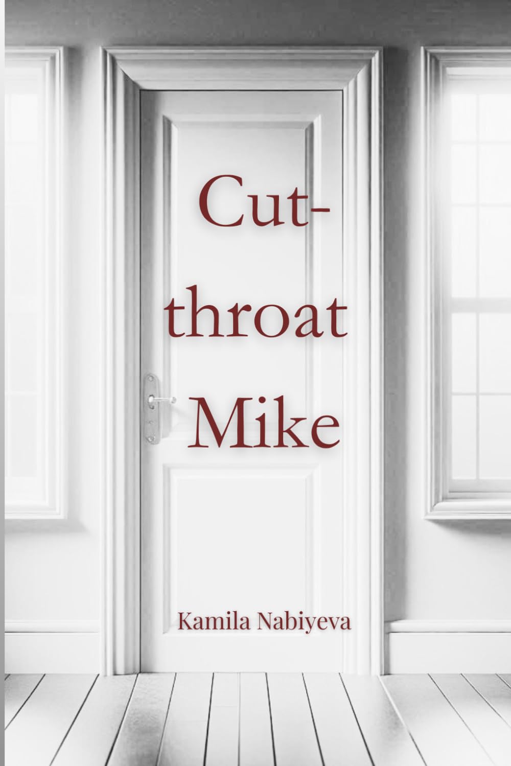 Cut-throat Mike: A Psychological Courtroom Thriller Delving into the Mind of a Man on Trial for Murder