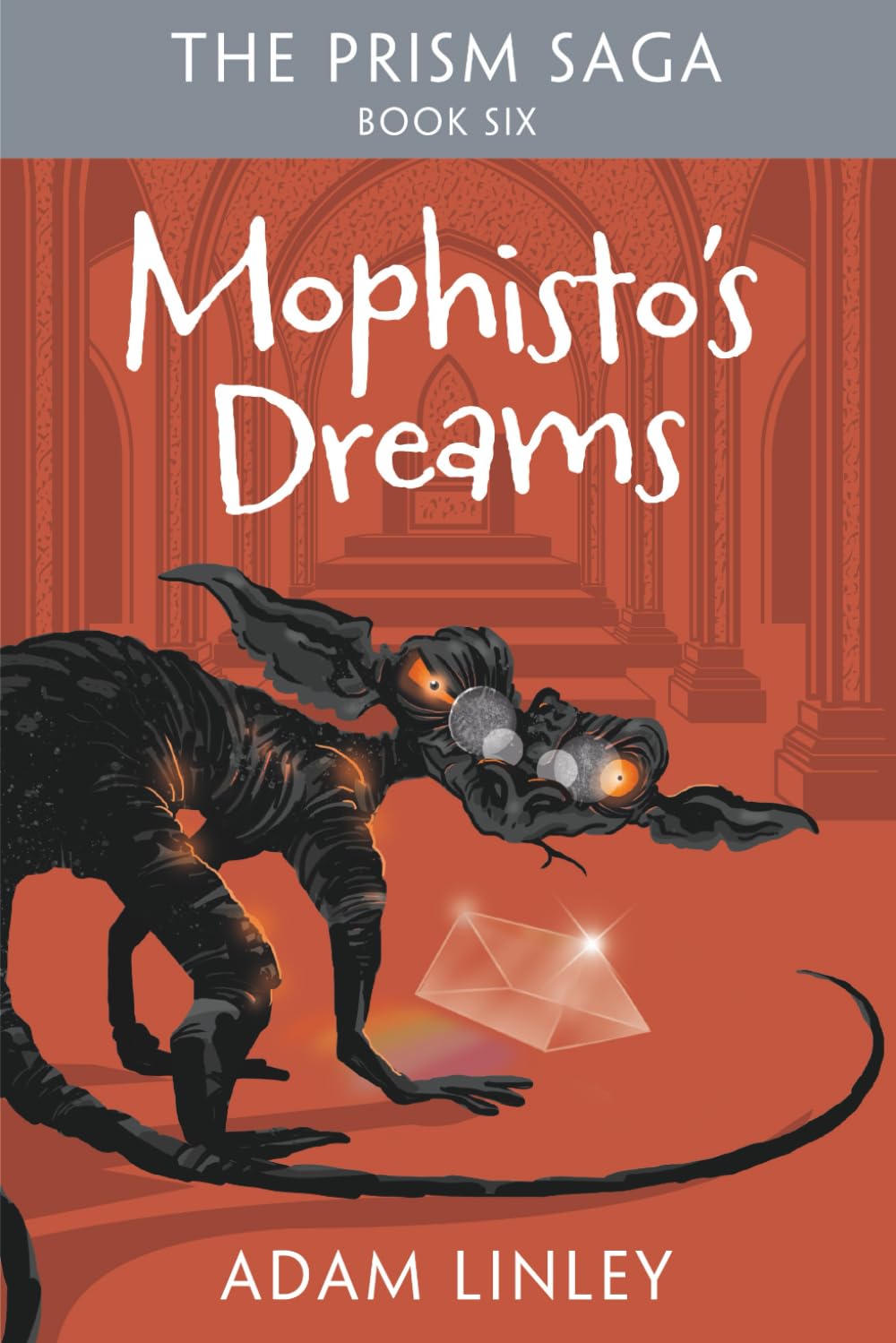 Mophisto's Dreams: The Prism Saga Book Six