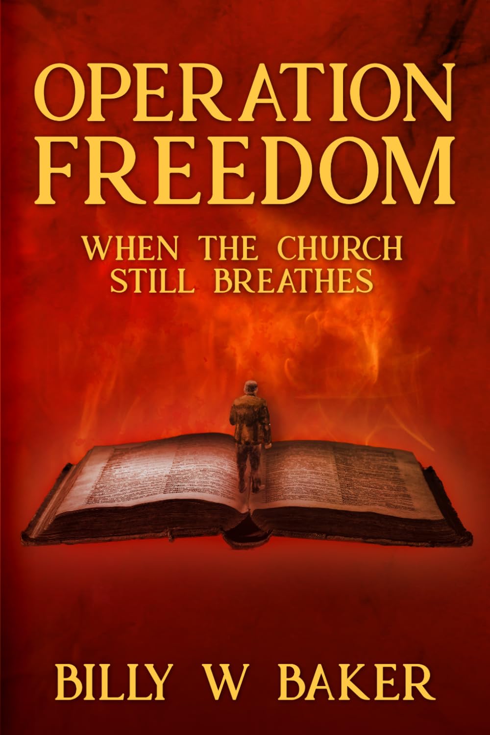 Operation Freedom: When The Church Still Breathes