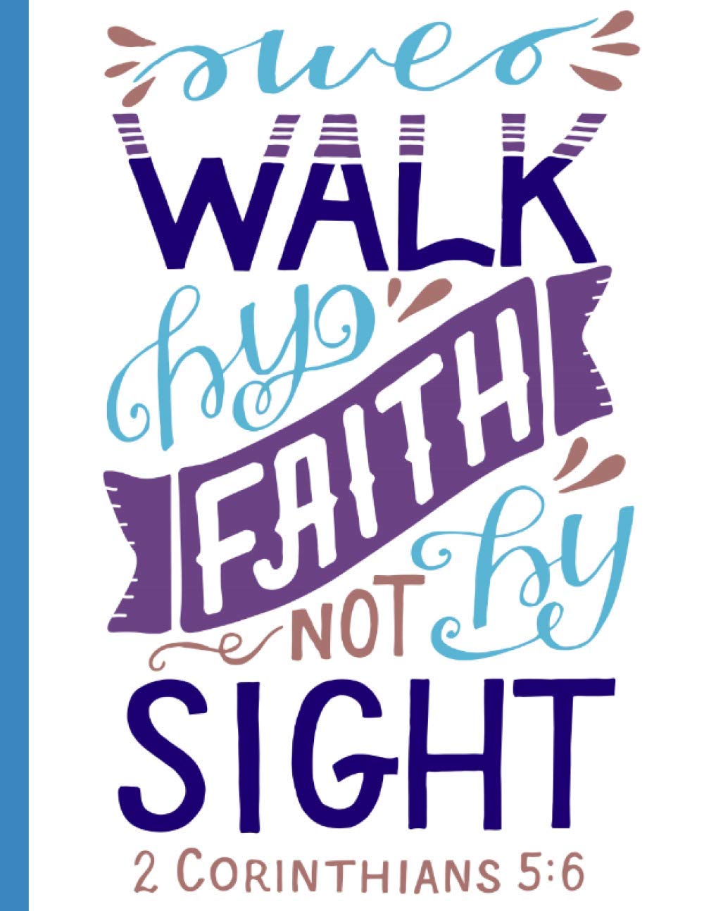 *Walk By Faith, Not By Sight*: Daily Devotional for Kids Ages 6–12 *Great for Kids & Parents Bible Study Family Time* (Children's Devotional Christianity Books, 8.5x11)