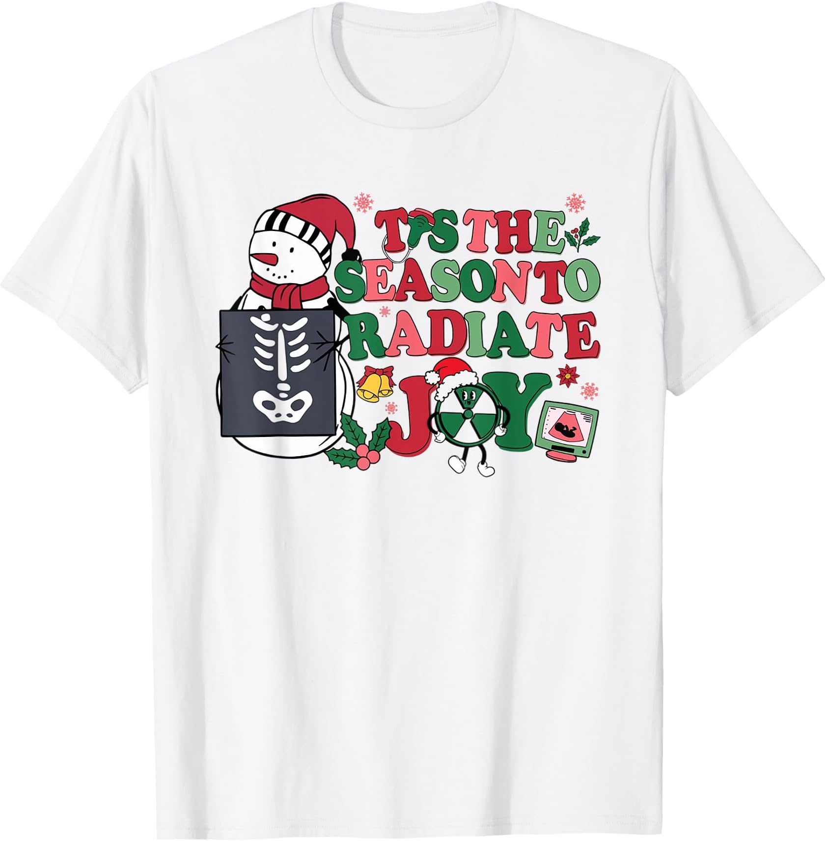 Tis The Season Radiate Joy Christmas Radiology Tech Holiday T-Shirt