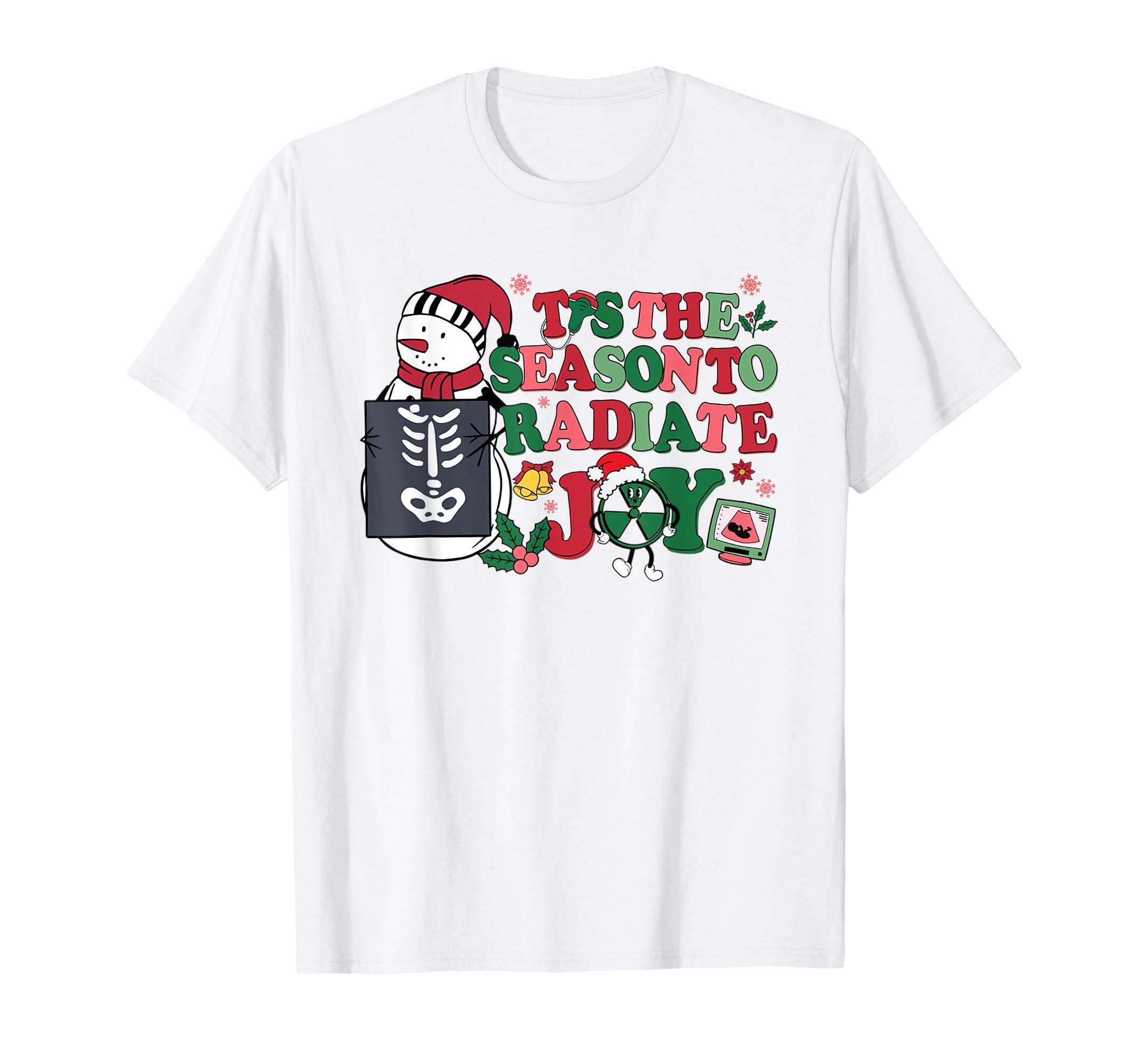 Tis The Season Radiate Joy Christmas Radiology Tech Holiday T-Shirt