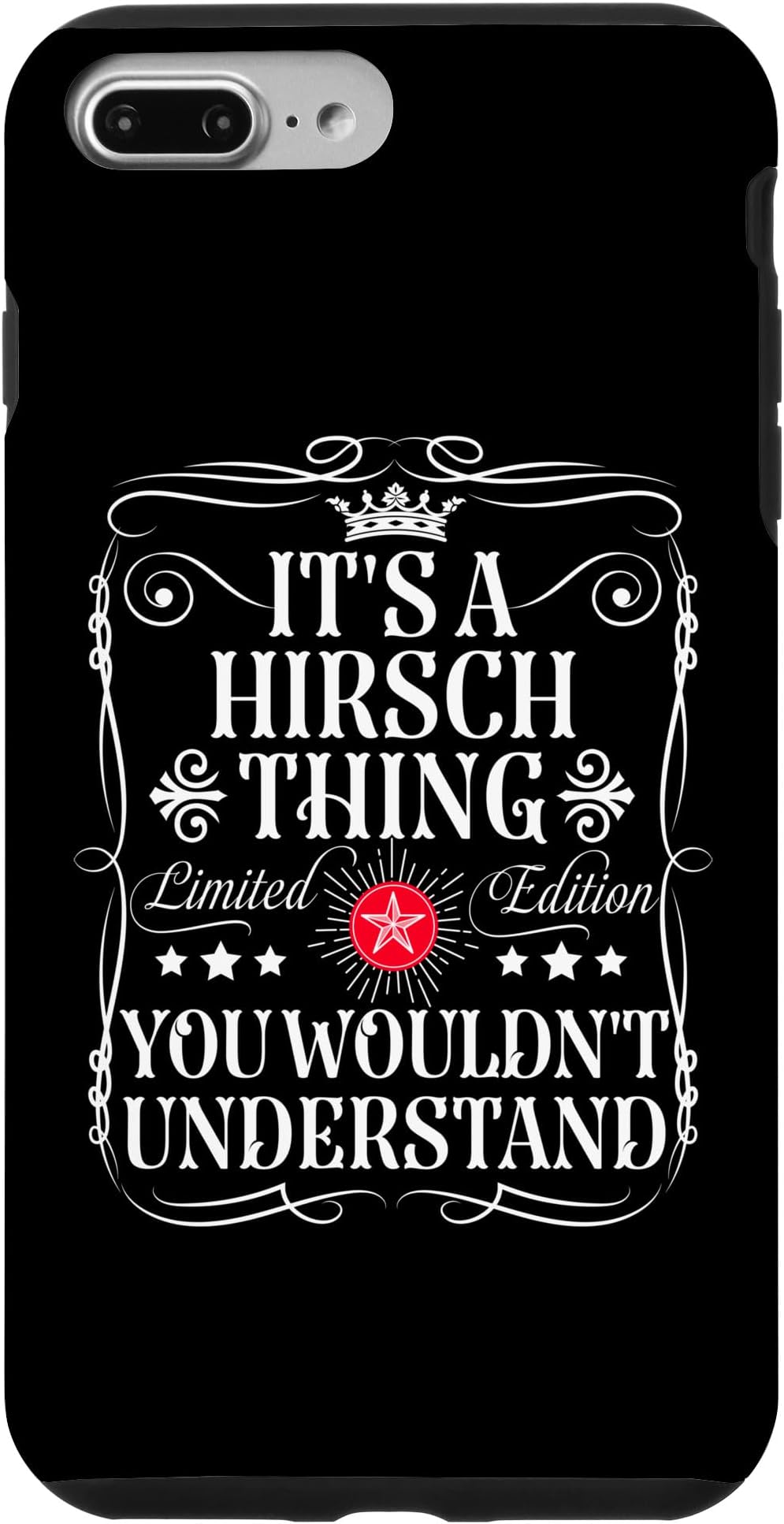 iPhone 7 Plus/8 Plus Hirsch Name Its A Hirsch Thing You Wouldn't Understand Case