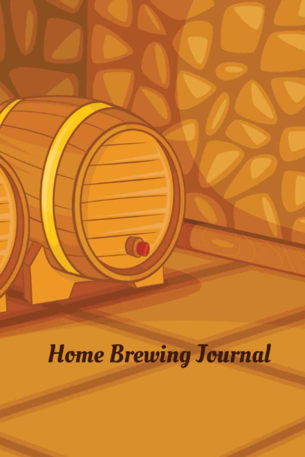 Orange and Brown Wooden Barrels in Cellar Journal to Capture Home Brewing Experiences: Home Brewing Journal (6 x 9 inches, 150 pages)
