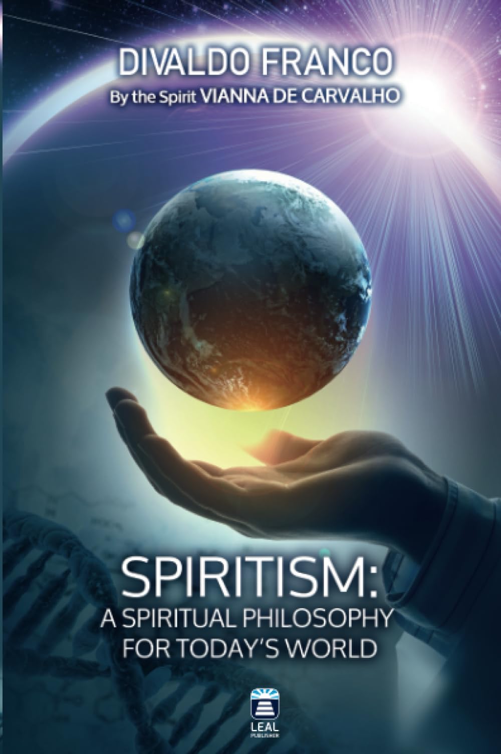 Spiritism - A Spiritual Philosophy for Today's World