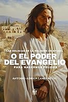 Vista 1 de Las delicias de la religión cristiana, o el poder del Evangelio para hacernos felices (Spanish Edition)