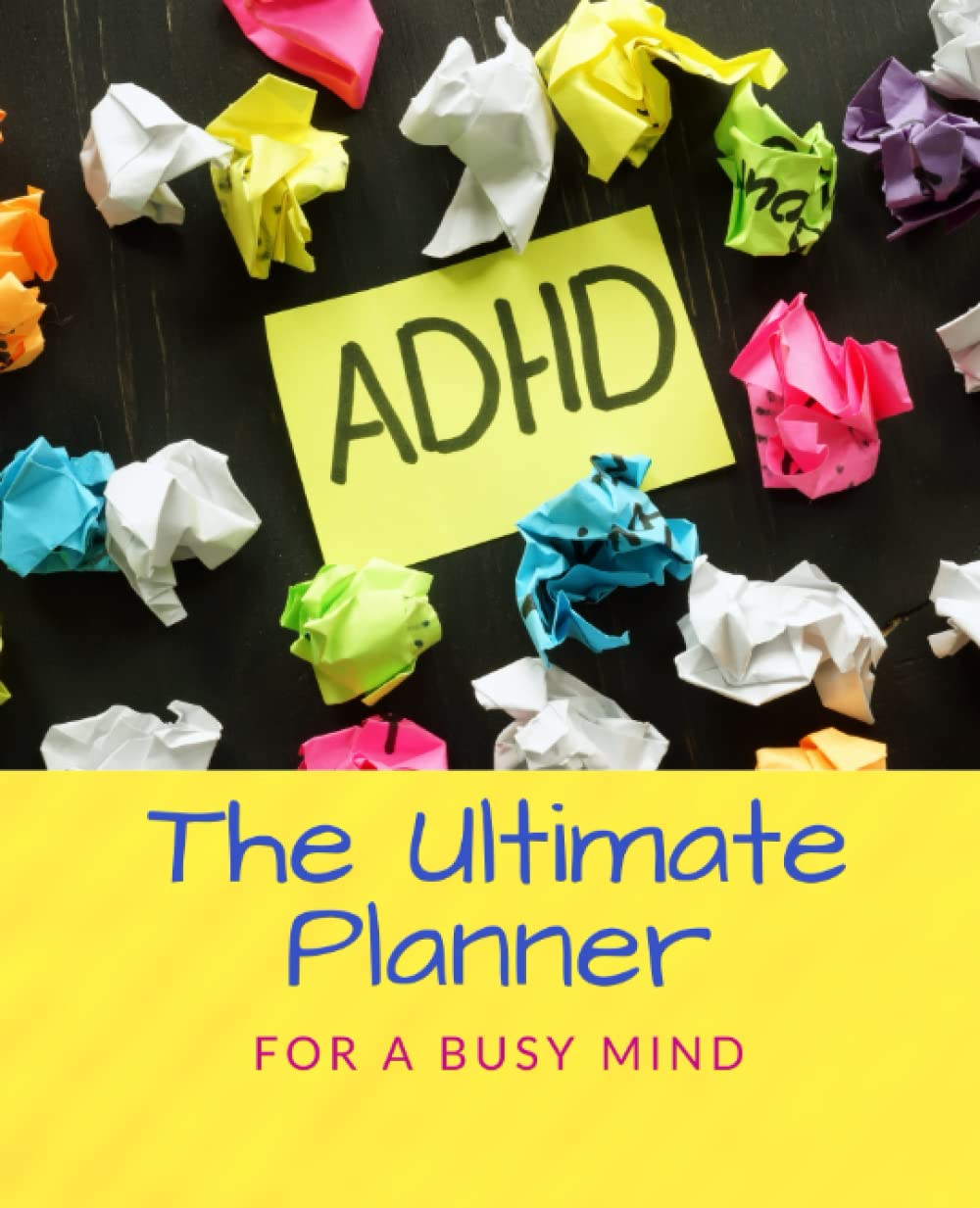 ADHD Planner The Closing Planner For A Busy Tips Constructed by an