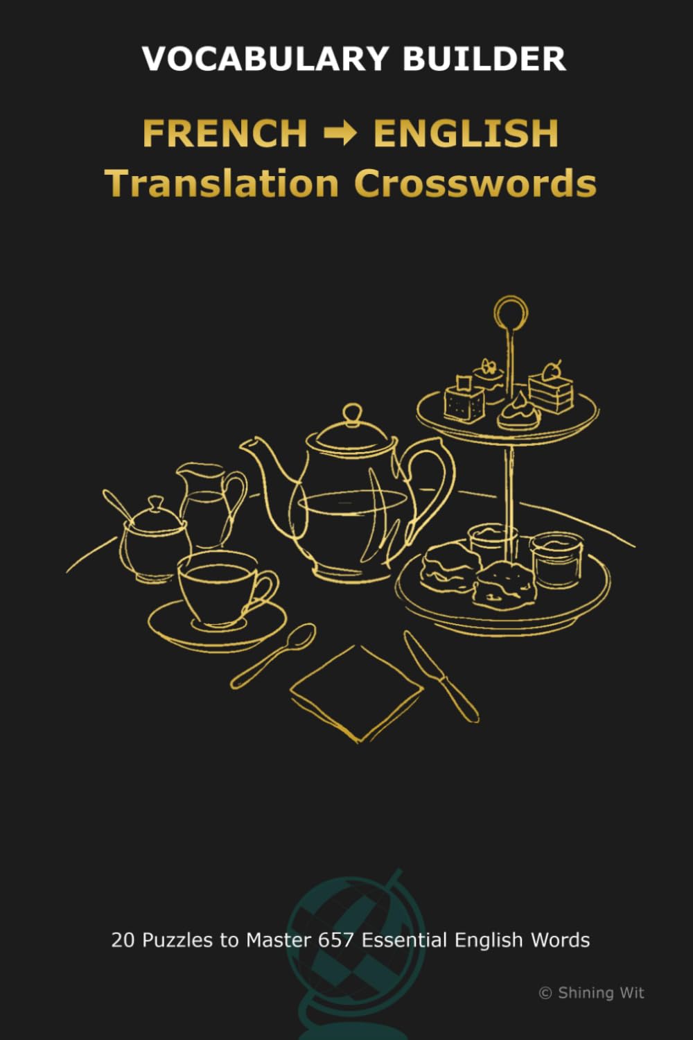 FRENCH ENGLISH Translation Crosswords: Bilingual Crosswords for French Speakers Learning English: Master Active Translation & Boost ESL Vocabulary ... Bilingual Crosswords for Language Learners)