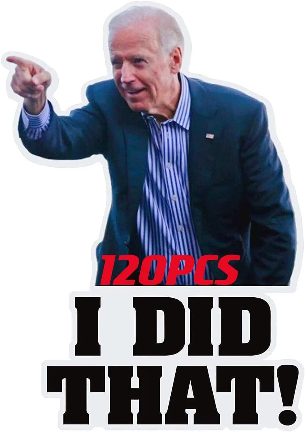 120pcs-Biden I Did That Stickers Funny Sticker - Pointed to Your Left and Right - Funny Sticker for Car Motorcycle Helmet Laptop Window-i did That Biden Stickers