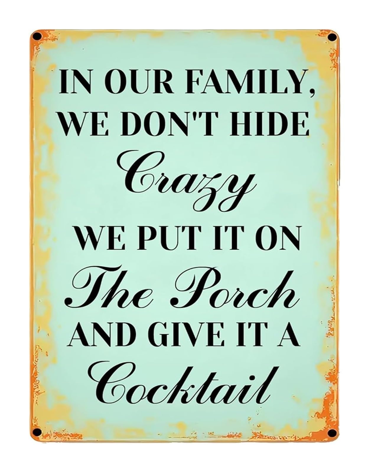 IDGTTLDF We Dont Hide Crazy We Put It On The Porch Vintage Metal Tin Sign Rustic Funny Wall-Art Plaque for Porch Farmhouse 8 X 12 in