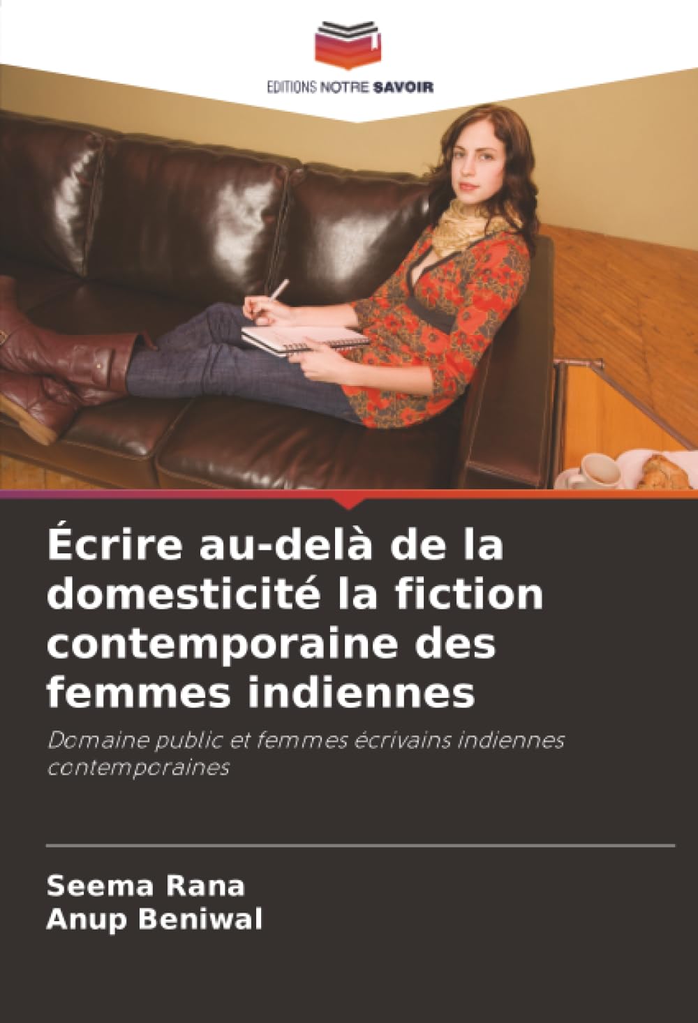 Écrire au-delà de la domesticité la fiction contemporaine des femmes indiennes: Domaine public et femmes écrivains indiennes contemporaines