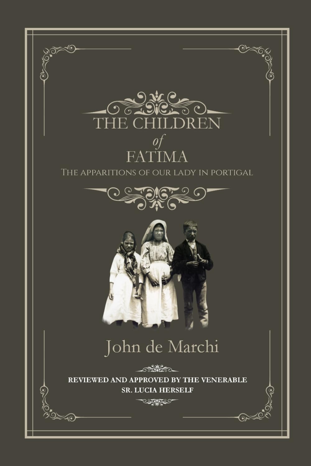 The Children of Fatima: The Apparitions of Our Lady in Portugal