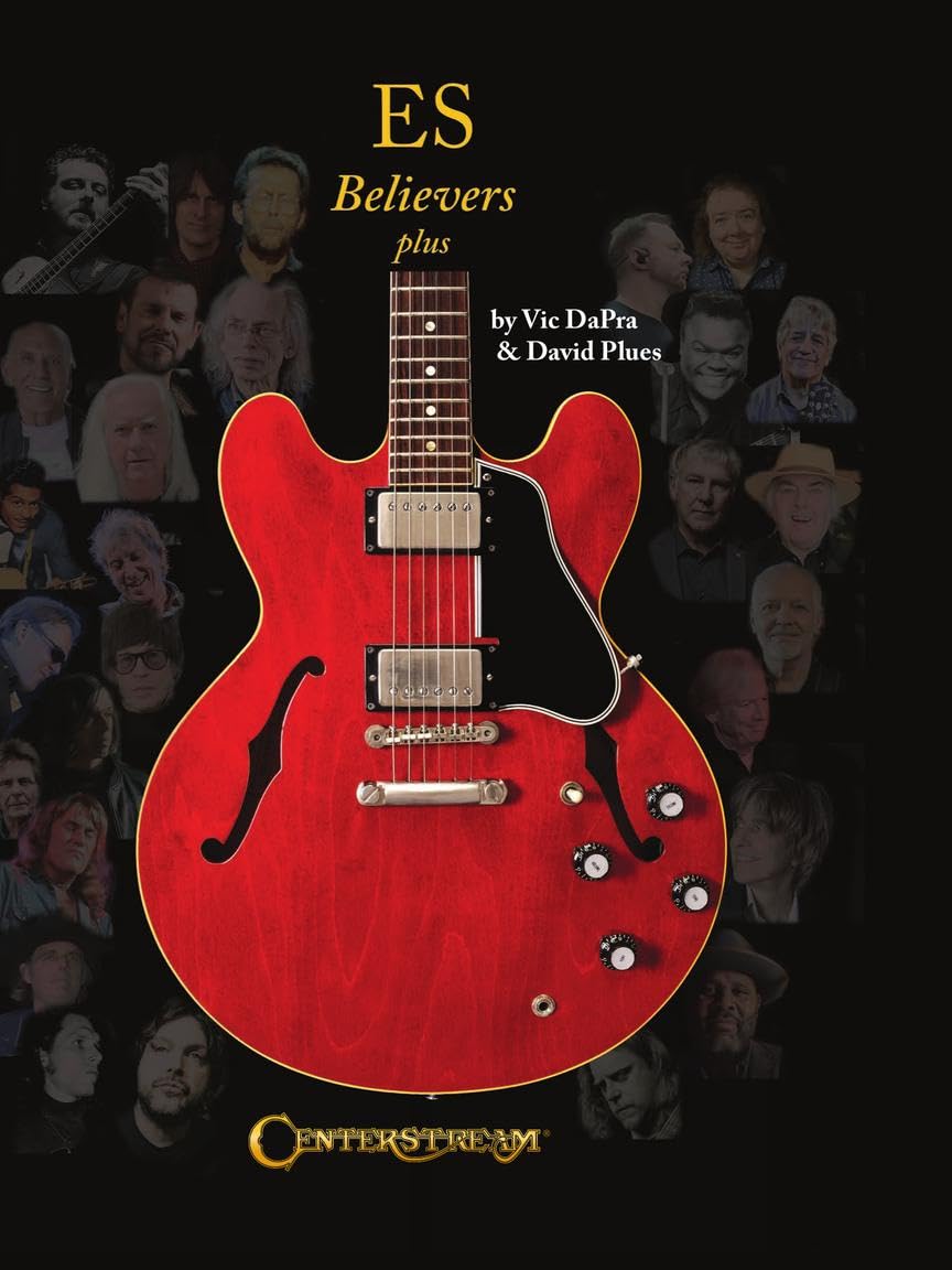 ES Believers Plus Nachschlagewerk für Gibson ES E-Gitarren | Vic DaPra & David Plues | Englische Ausgabe | Geschichte der ES-Serie, Modelle, Künstler, Designentwicklung & Sammlerleitfaden