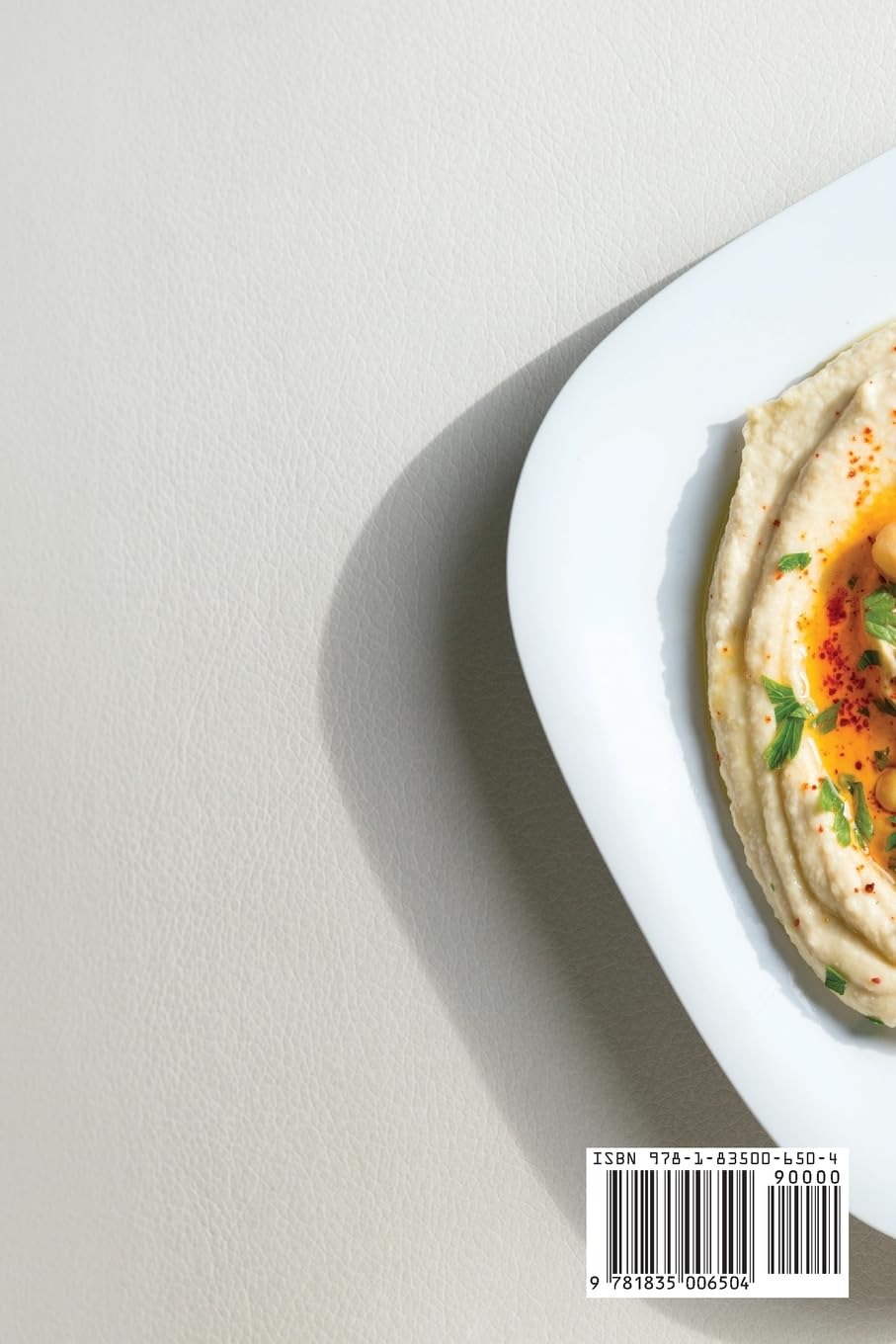 The Essential Homemade Hummus Cookbook