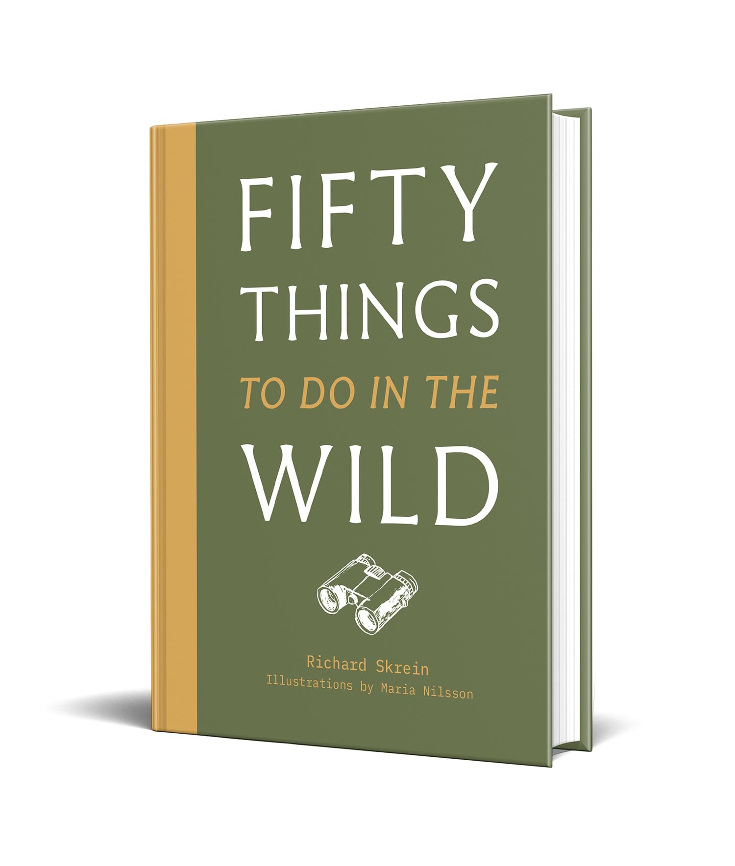 Fifty Things to Do in the Wild: The guidebook for those who want to reconnect with nature and explore the great outdoors