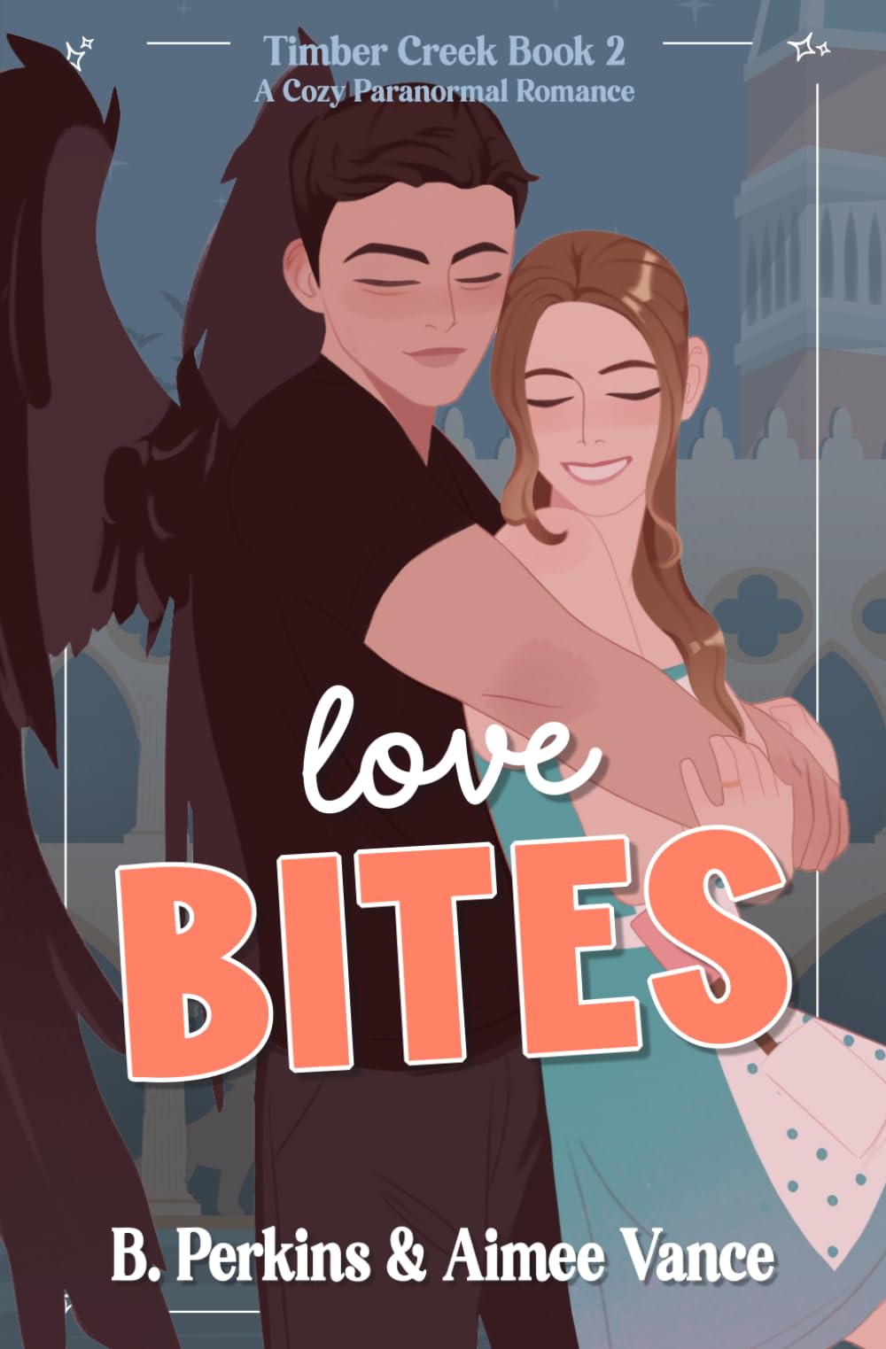 Love Bites: A Small Town Paranormal Romance: 2 (Timber Creek)