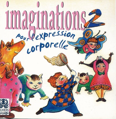 Imaginations pour l'expression corporelle Vol.2