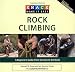 Knack Rock Climbing: A Beginner's Guide: From The Gym To The Rocks (Knack: Make It Easy)