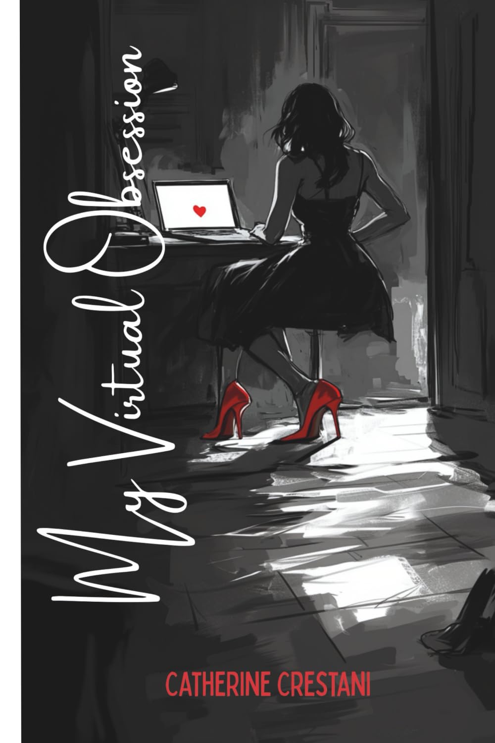 My Virtual Obsession: She Knew Everything About Him. That Was the Problem.