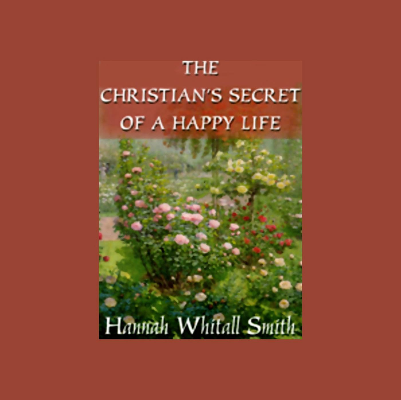 Cover art for The Christian's Secret of a Happy Life