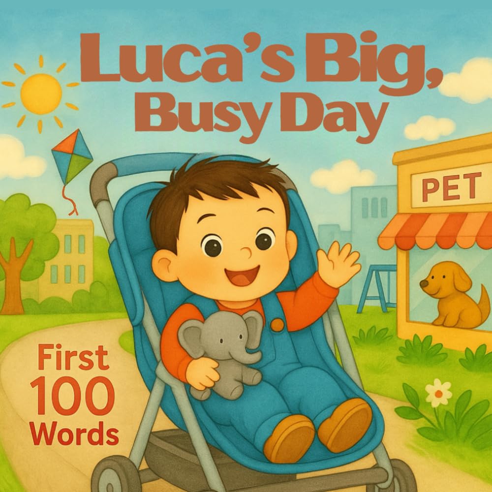 Luca's Big, Busy Day: 100 First Words for Toddlers