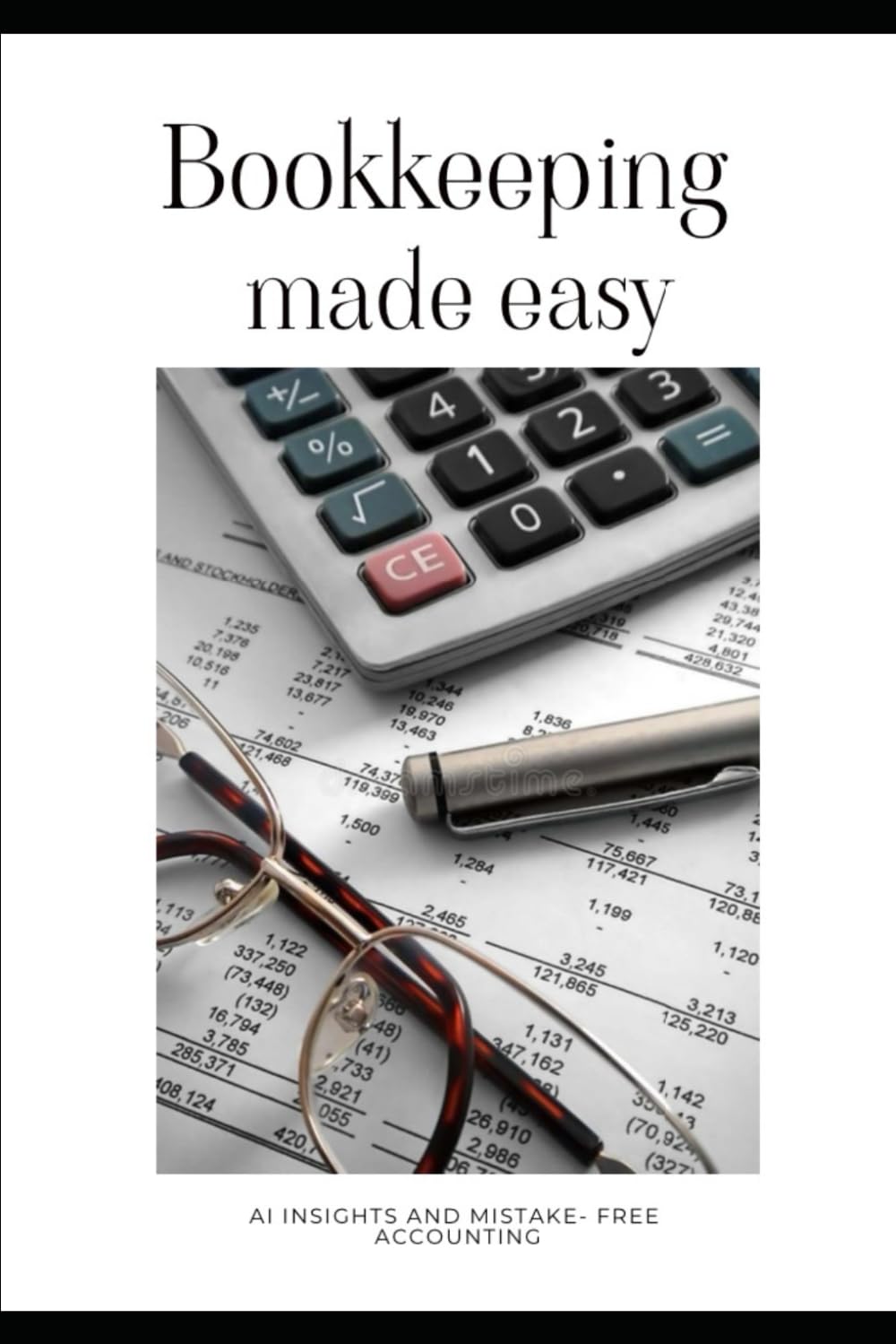 Bookkeeping made easy: Bookkeeping basic for small business
