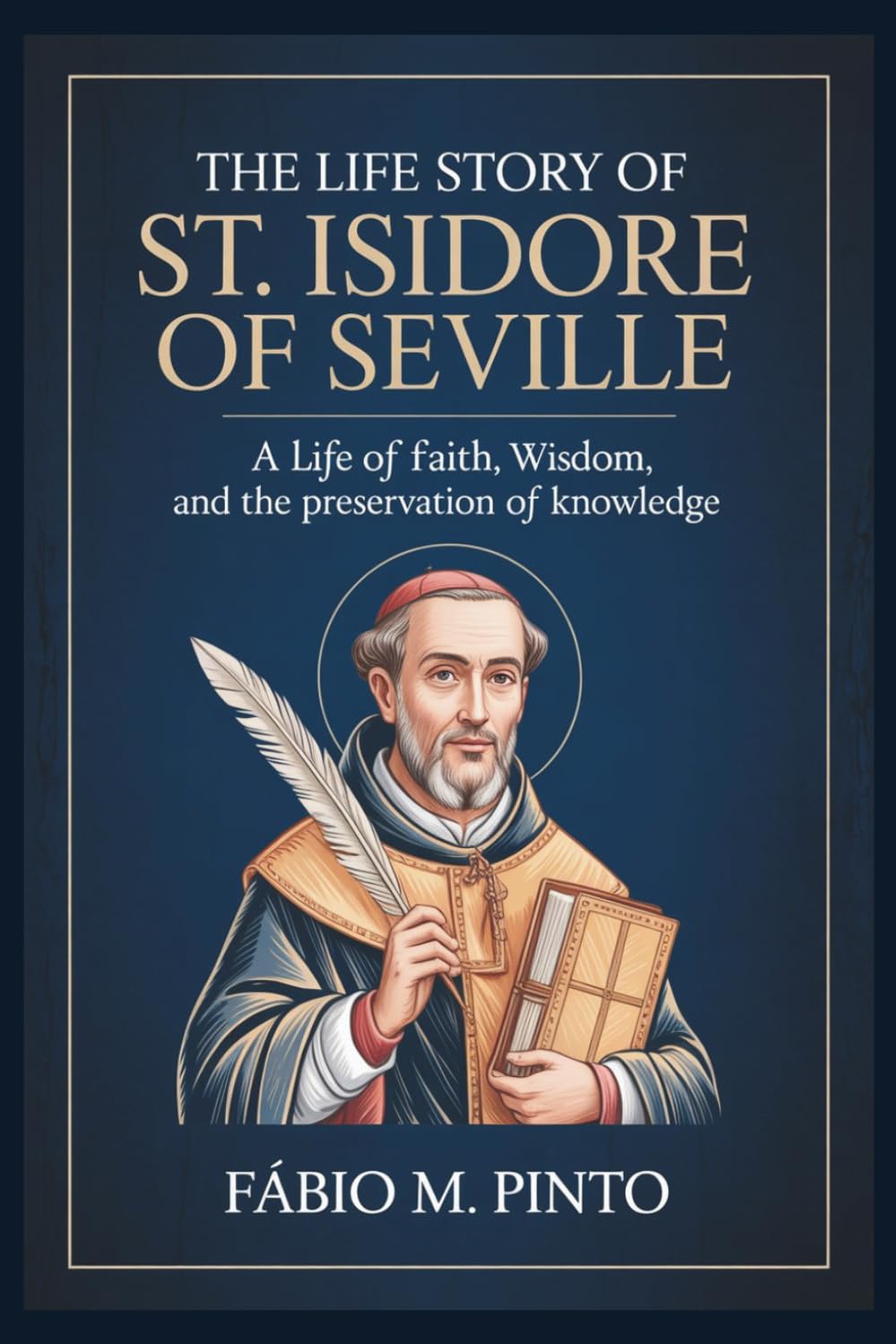 THE LIFE STORY OF ST. ISIDORE OF SEVILLE (Lives Of Saints)