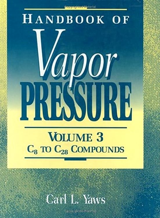 Buy Handbook of Vapor Pressure: Volume 3: Organic Compounds C8 to C28: 003 (Library of Physico-Chemical Property Data.) — BookShops.in