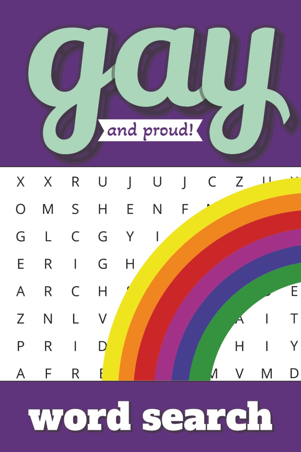 Gay Word Search: A Fun And Uplifting Puzzle Book Celebrating Pride, Identity, and LGBTQ+ Empowerment | 6x9 inches, 115 pages, 50+ puzzles | Gift For Vacation, Holidays and Free Time