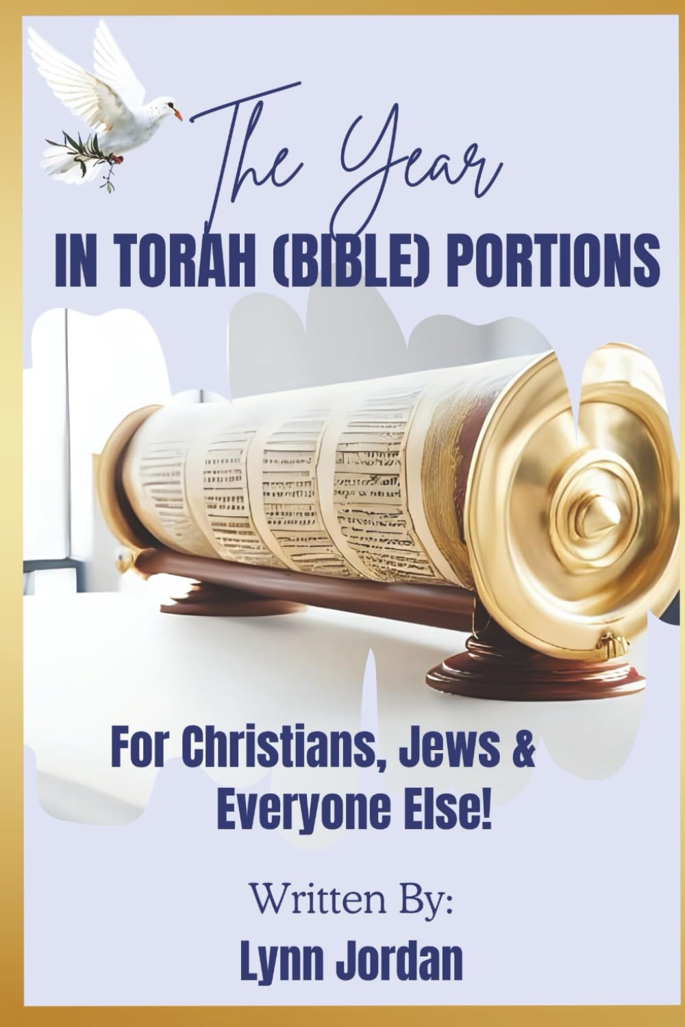 The Year in Torah (Bible) Portions for Christians, Jews & Everyone Else!