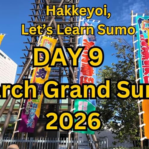 Day 9 - March Grand Sumo - Haru Basho
