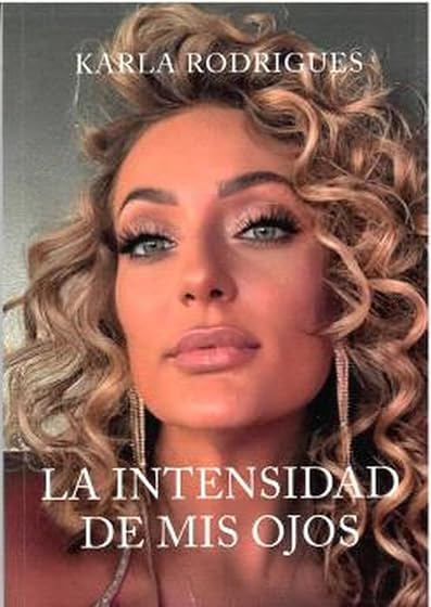 La intensidad de mis ojos