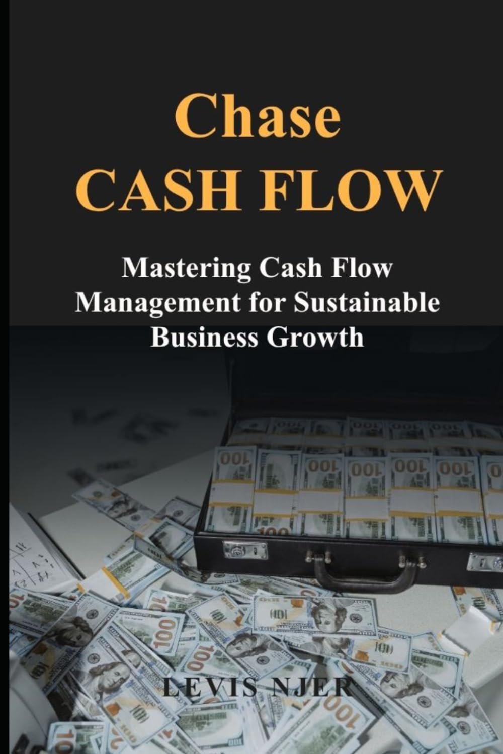Chase Cash Flow: Mastering Cash Flow Management for Sustainable Business Growth