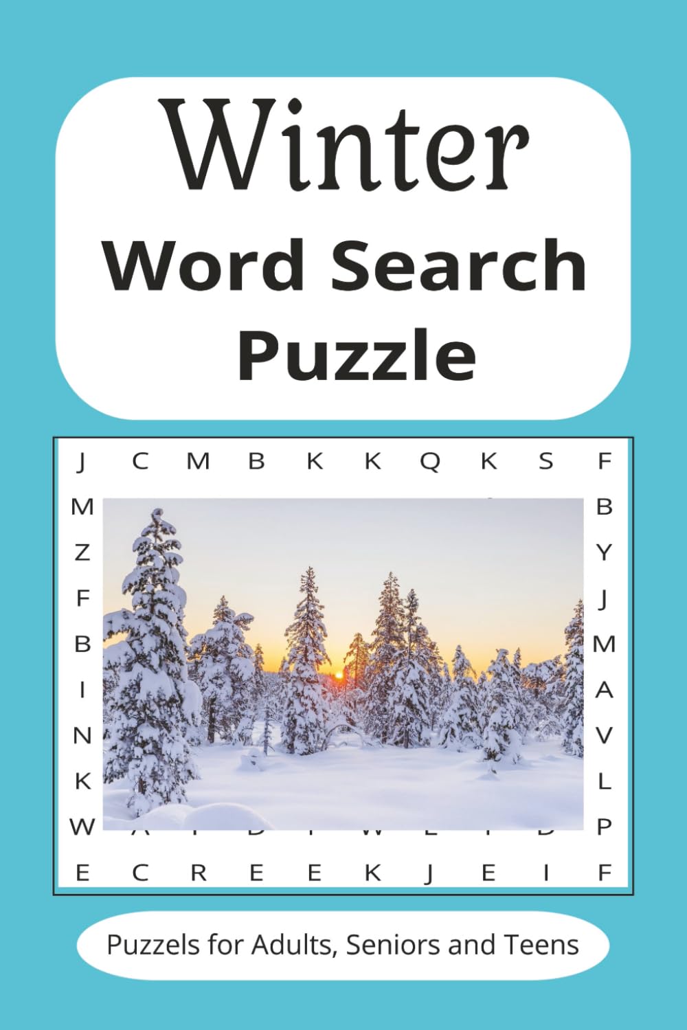 Winter Word Search Puzzle: Word searches with Easy to Read about Winter,Soothing Seasonal words and more(6x9 inches 110 pages 50 + puzzles a gift for vacations, holidays and free times