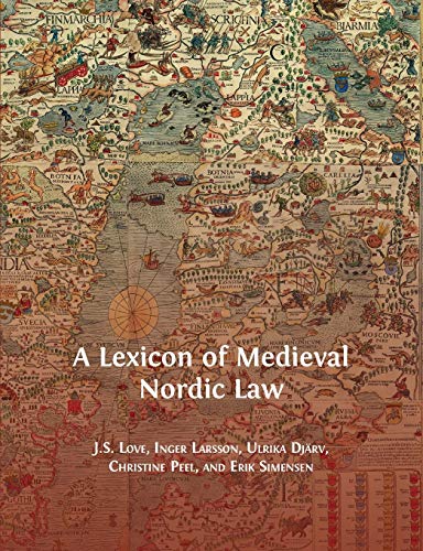 A Lexicon Of Medieval Nordic Law