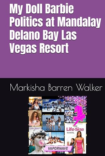 My Doll Barbie Politics at Mandalay Delano Bay Las Vegas Resort
