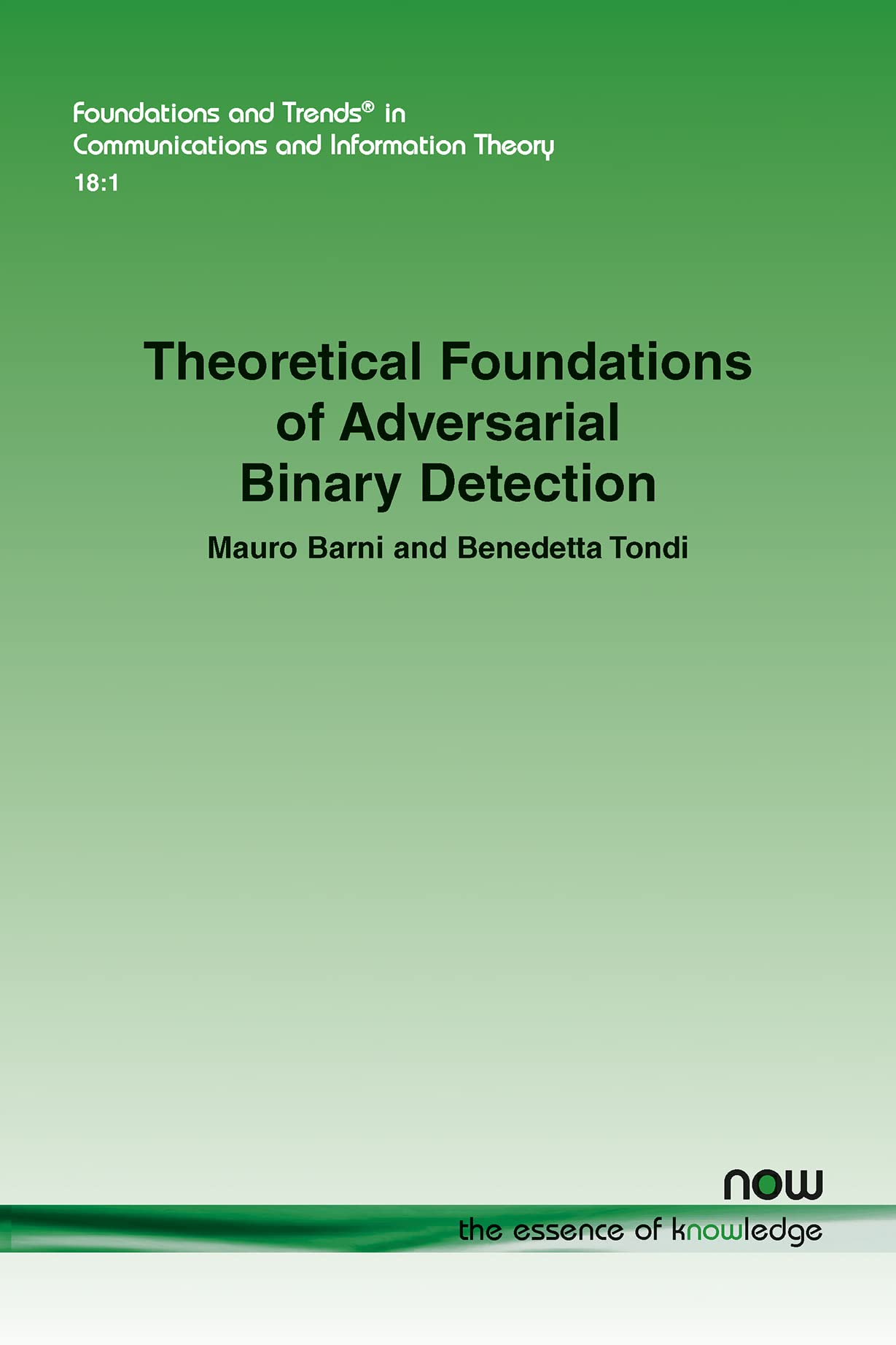 Buy Theoretical Foundations of Adversarial Binary Detection (Foundations and Trends® in Communications and Information Theory) — BookShops.in