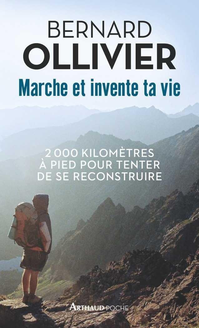 Marche et invente ta vie: Adolescents en difficulté, ils se reconstruisent pour une marche au long cours