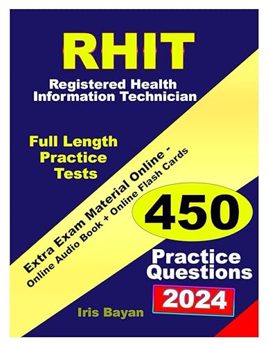 RHIT Exam Preparation: 450 Practice Questions for Registered Health Information Technician on updated content outline. (3 Full length Test)