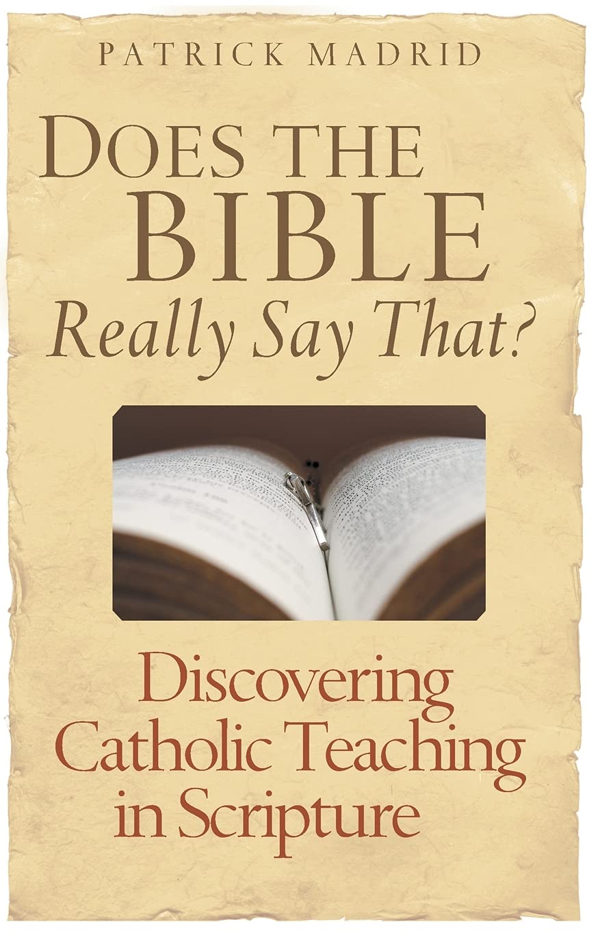 Buy Does the Bible Really Say That?: Discovering Catholic Teaching Through Scripture — BookShops.in