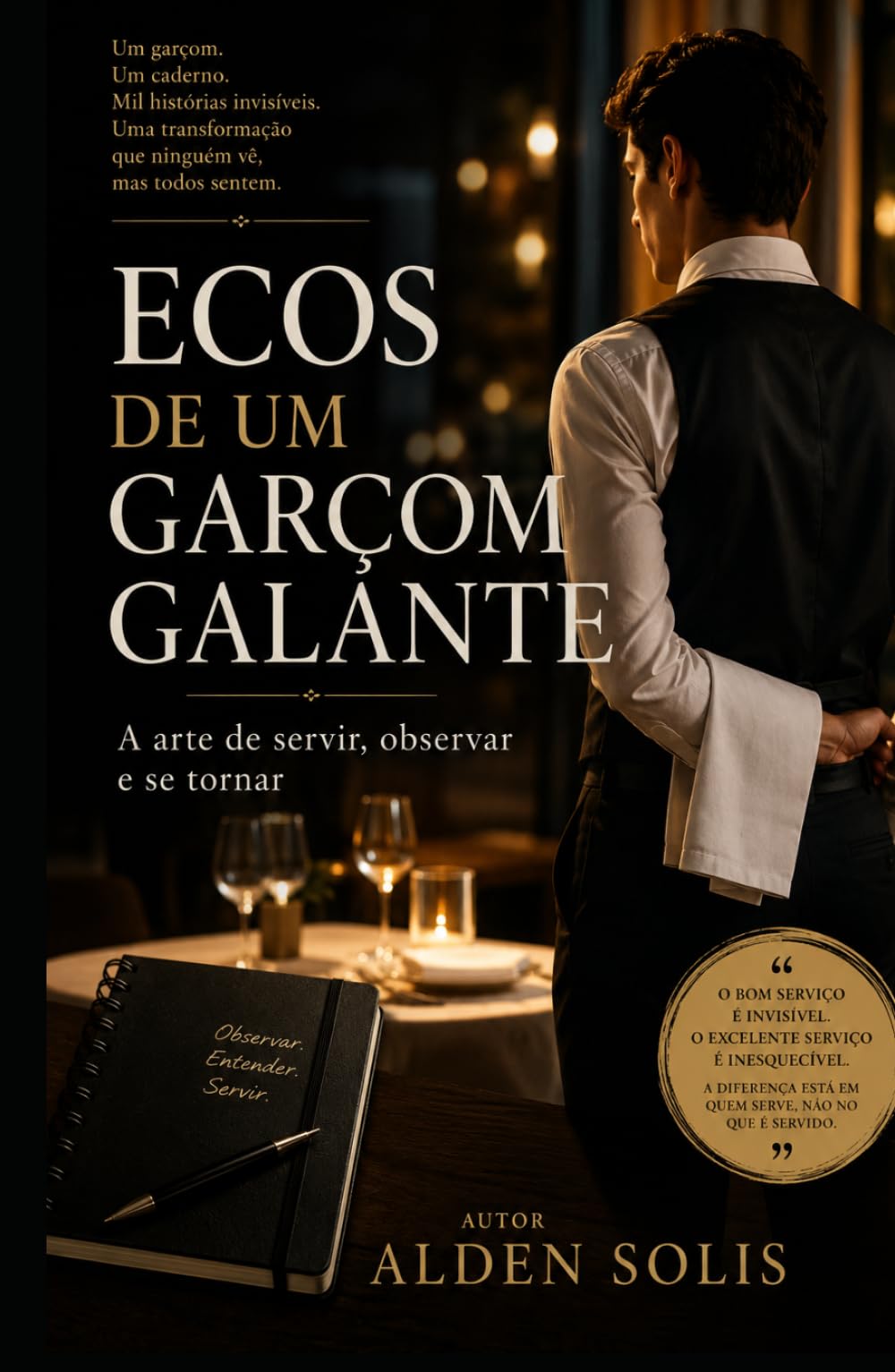 Ecos de um Garçom Galante: A arte de servir, observar e se tornar