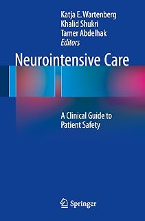 Neurointensive Care: A Clinical Guide to Patient Safety