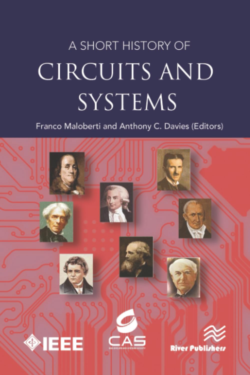 A Short History of Circuits and Systems (River Publishers Rapids Series in Electronic Materials, Circuits and Devices)