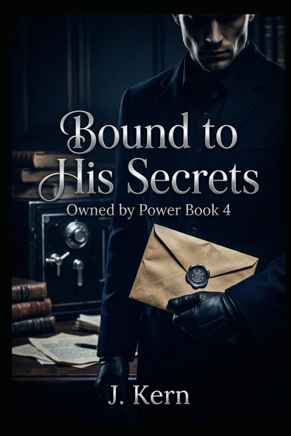 Bound To His Secrets: Owned by Power- Book 4