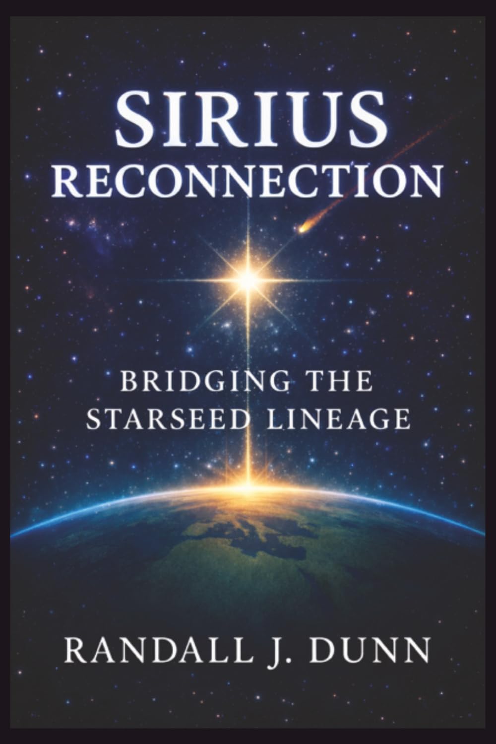 Sirius Reconnection: Bridging The Starseed Lineage: 3 (The Sirius Starseed Awakening)